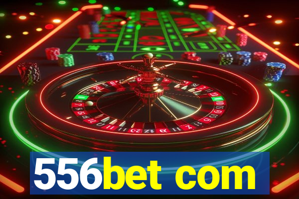 556bet com